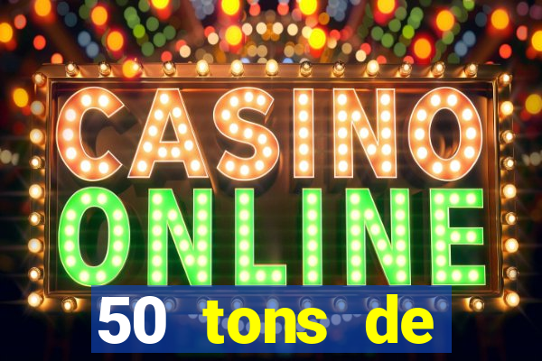 50 tons de liberdade dublado online